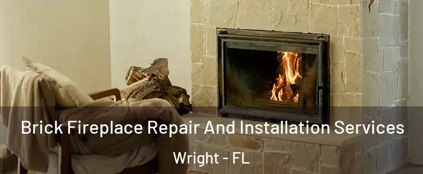 Brick Fireplace Repair And Installation Services Wright - FL