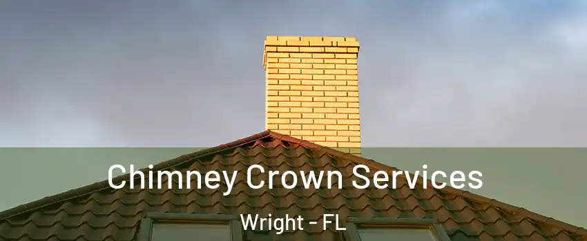  Chimney Crown Services Wright - FL