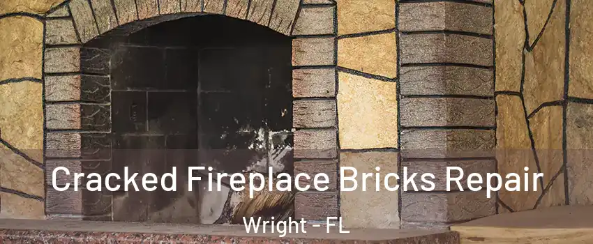  Cracked Fireplace Bricks Repair Wright - FL