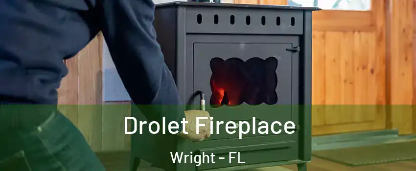  Drolet Fireplace Wright - FL