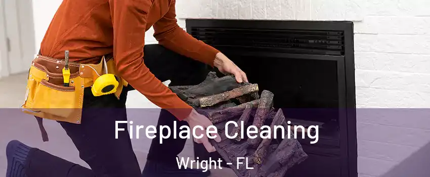  Fireplace Cleaning Wright - FL