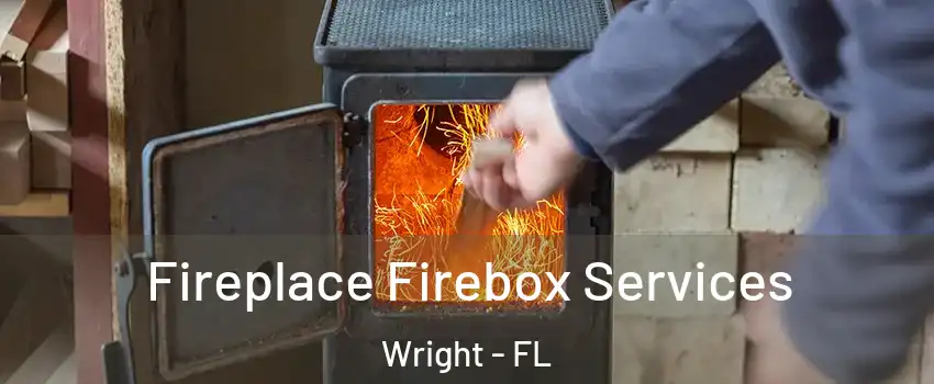  Fireplace Firebox Services Wright - FL