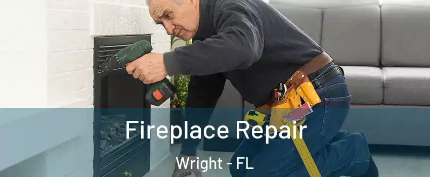  Fireplace Repair Wright - FL