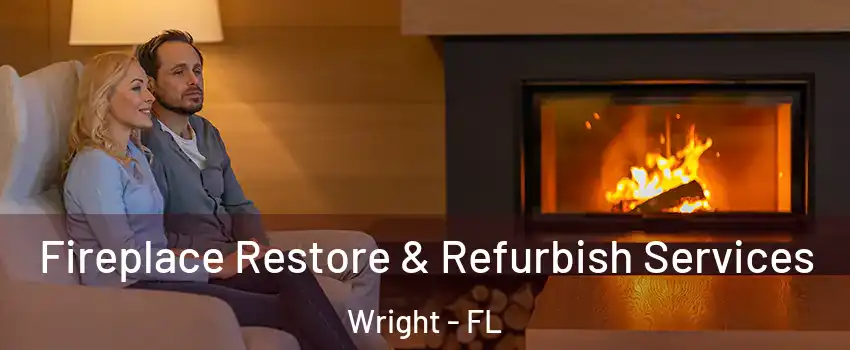  Fireplace Restore & Refurbish Services Wright - FL