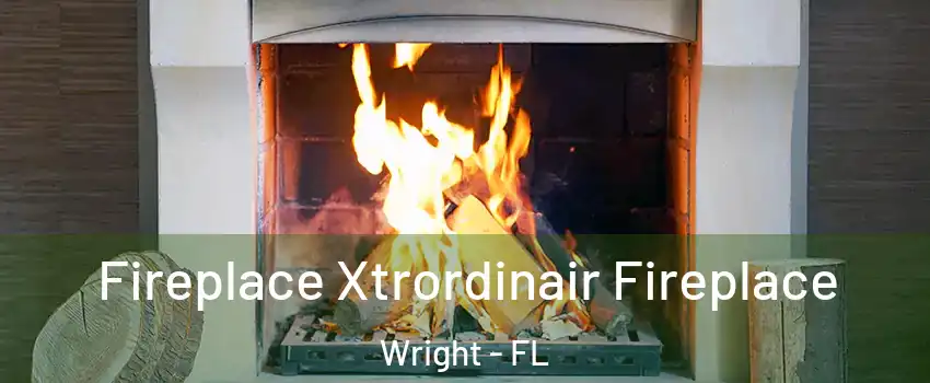  Fireplace Xtrordinair Fireplace Wright - FL