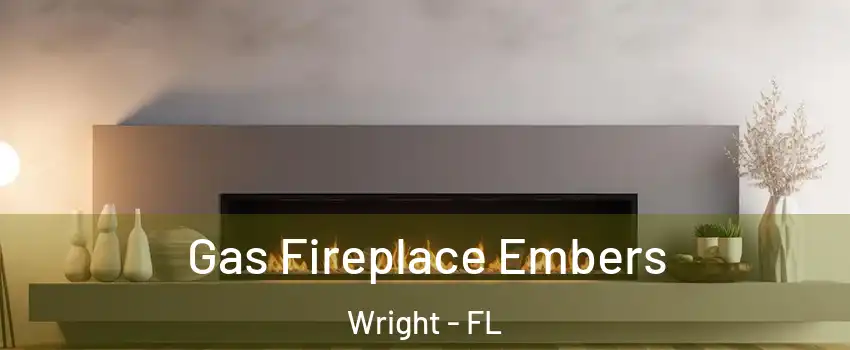  Gas Fireplace Embers Wright - FL